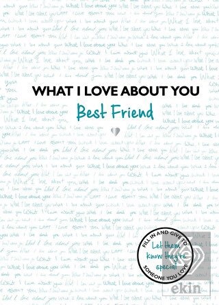 What I Love About You: Best Friend
