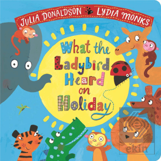 What the Ladybird Heard on Holiday (Board Book)