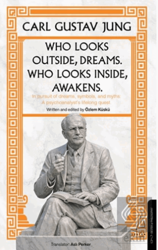 Who Looks Outside Dreams Who Looks İnside Awakens