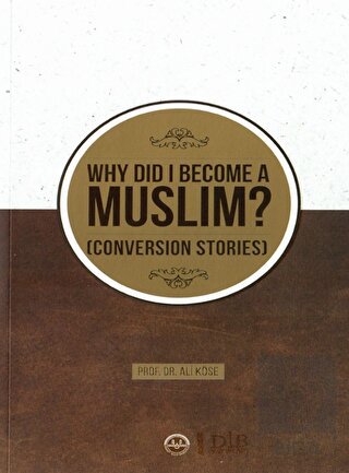 Why Did I Become A Muslim Conversion Stories (Nede