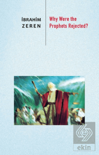 Why Were the Prophets Rejected?
