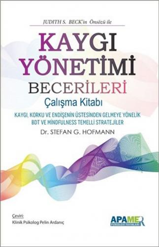 Kaygı Yönetimi Becerileri - Çalışma Kitabı