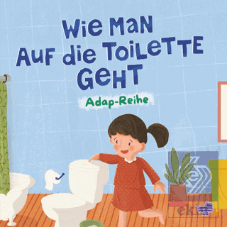 Wie Man Auf die Toilette Geht (Almanca Tuvaleti Nasıl Kullanırım)
