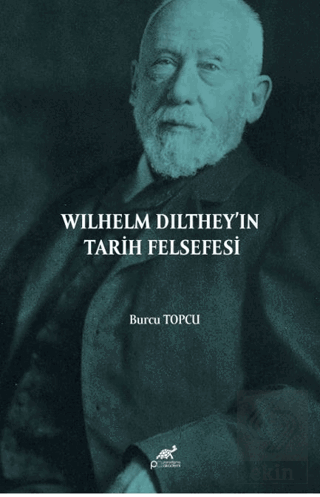 Wilhelm Dilthey'ın Tarih Felsefesi