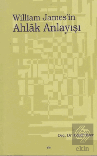 William James'in Ahlak Anlayışı