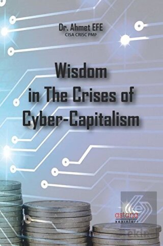 Wisdom in The Crises of Cyber-Capitalism