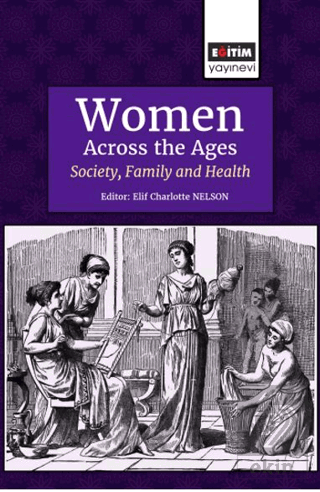 Women Across the Ages: Society, Family and Health