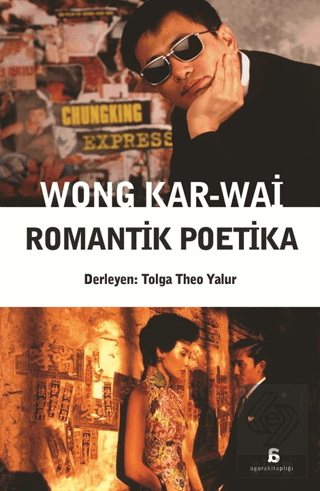Wong Kar-Wai - Romantik Poetika