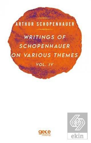Writings Of Schopenhauer On Various Themes Vol. 4