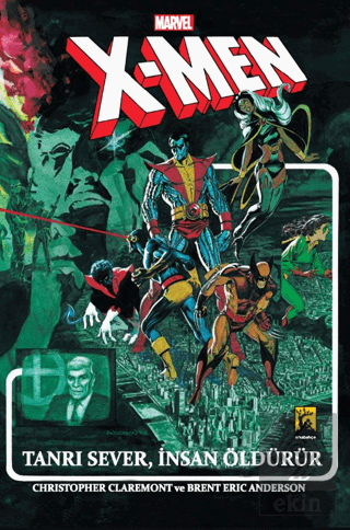 X-Men Tanrı Sever, İnsan Öldürür