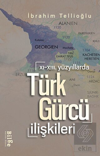 XI.-XIII. Yüzyıllarda Türk-Gürcü İlişkileri
