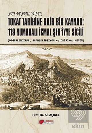 XVII. ve XVIII. Yüzyıl Tokat Tarihine Dair Bir Kay