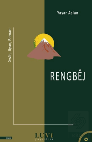 Xwin, Jiyan, Raman: Rengbej