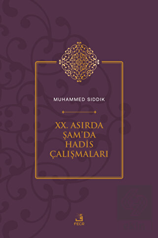 XX. Asırda Şam'da Hadis Çalışmaları