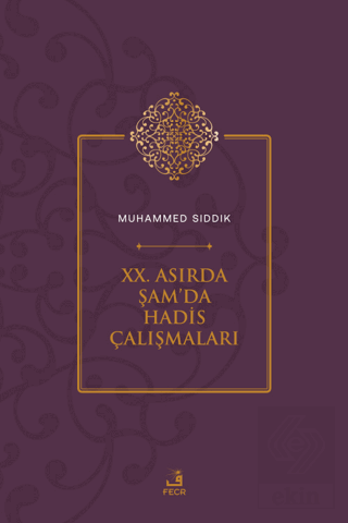 XX. Asırda Şam'da Hadis Çalışmaları