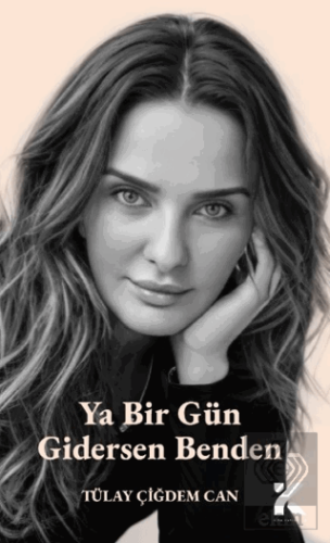 Ya Bir Gün Gidersen Benden