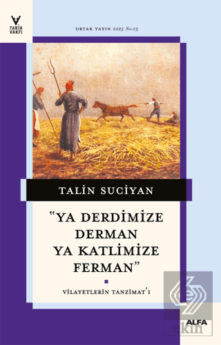 "Ya Derdimize Derman Ya Katlimize Ferman"