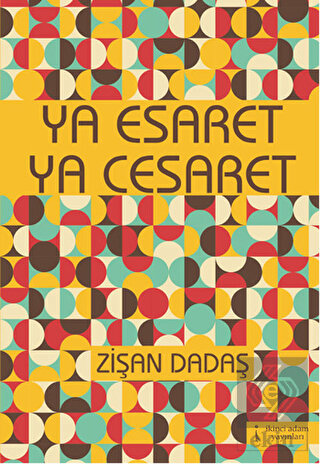 Ya Esaret Ya Cesaret