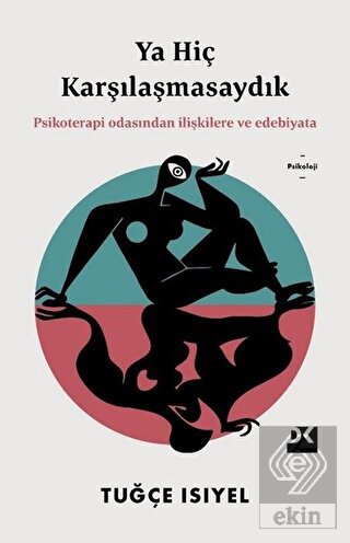 Ya Hiç Karşılaşmasaydık