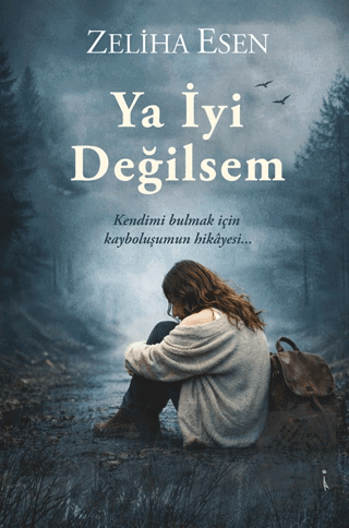 Ya İyi Değilsem