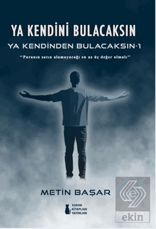 Ya Kendini Bulacaksın Ya Kendinden Bulacaksın - 1