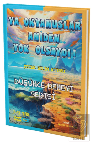 Ya Okyanuslar Aniden Yok Olsaydı