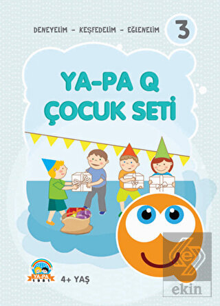Ya - Pa Q Çocuk Seti - Deneyelim - Keşfedelim - Eğlenelim 3