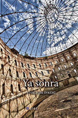 Ya Sonra - 17 Gelecek Öyküsü