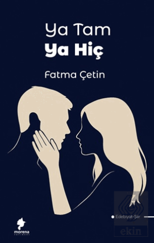 Ya Tam Ya Hiç Fatma Çetin Morena Yayınevi Satın Al - ekinkitap.com