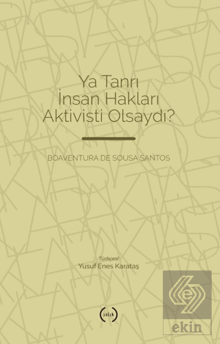 Ya Tanrı İnsan Hakları Aktivisti Olsaydı?