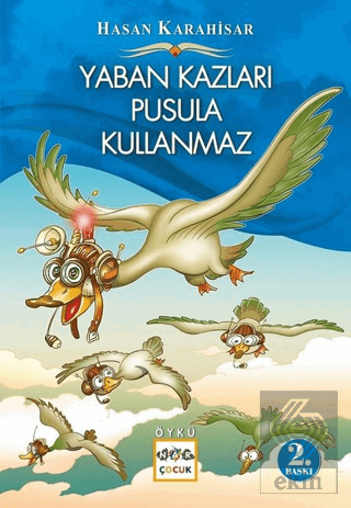 Yaban Kazları Pusula Kullanmaz