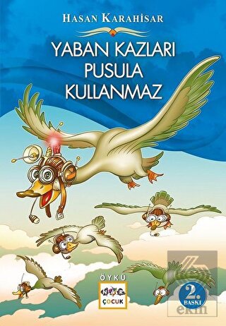 Yaban Kazları Pusula Kullanmaz
