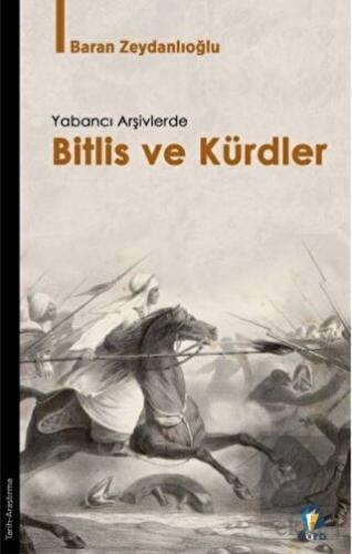 Yabancı Arşivlerde Bitlis ve Kürdler