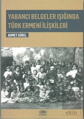 Yabancı Belgeler Işığında Türk Ermeni İlişkileri