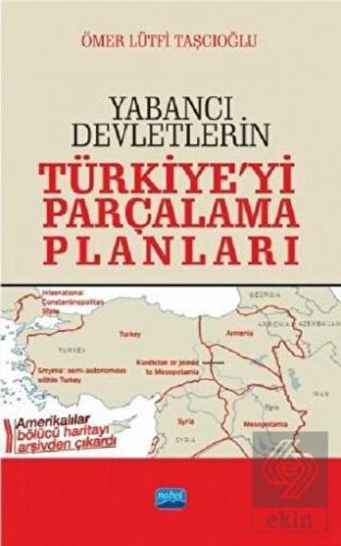 Yabancı Devletlerin Türkiye'yi Parçalama Planları