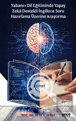 Yabancı Dil Eğitiminde Yapay Zekâ Destekli İngilizce Soru Hazırlama Üz