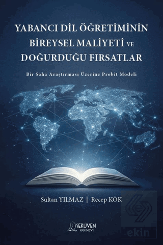 Yabancı Dil Öğretiminin Bireysel Maliyeti ve Doğurduğu Fırsatlar
