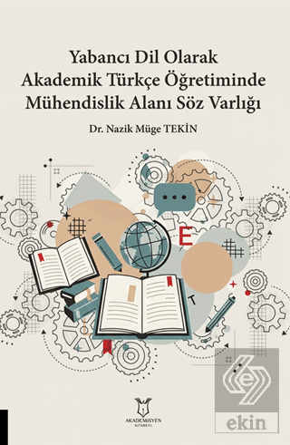 Yabancı Dil Olarak Akademik Türkçe Öğretiminde Mühendislik Alanı Söz Varlığı