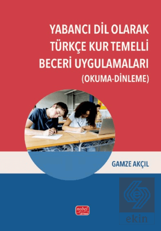Yabancı Dil Olarak Türkçe Kur Temelli Beceri Uygulamaları (Okuma-Dinle