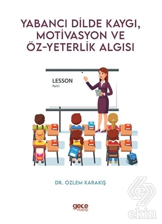 Yabancı Dilde Kaygı Motivasyon ve Öz-Yeterlik Algı