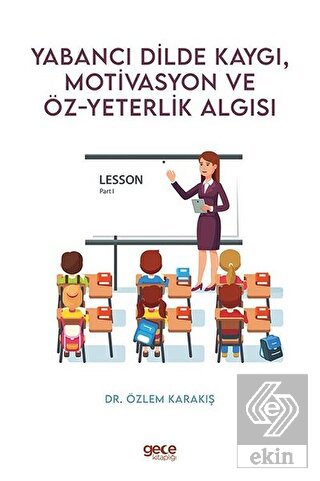 Yabancı Dilde Kaygı Motivasyon ve Öz-Yeterlik Algı