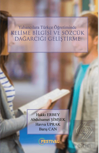 Yabancılara Türkçe Öğretiminde Kelime Bilgisi ve Sözcük Dağarcığı Geliştirme