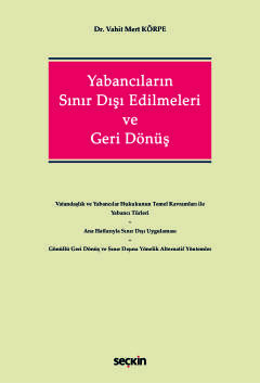 Yabancıların Sınır Dışı Edilmeleri ve Geri Dönüş