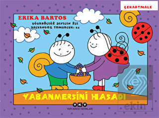 Yabanmersini Hasadı 24 - Uğurböceği Sevecen İle Sa