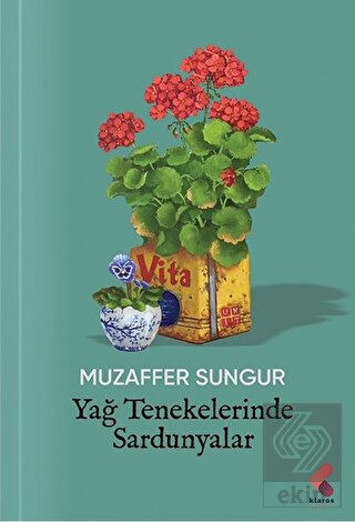 Yağ Tenekelerinde Sardunyalar