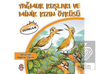 Yağmur Kuşları ve Minik Kızın Öyküsü