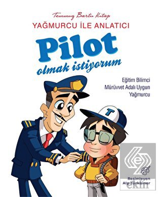 Yağmurcu İle Anlatıcı Pilot Olmak İstiyorum
