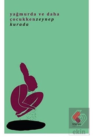 Yağmurda ve Daha Çocukken