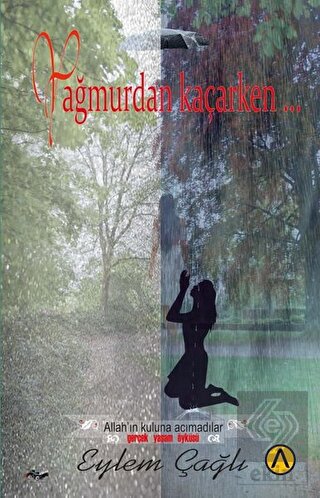 Yağmurdan Kaçarken…