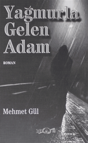 Yağmurla Gelen Adam